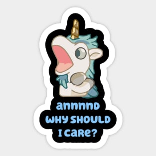 annnnd why should I care Sticker